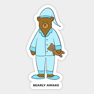 Bearly Awake Sticker